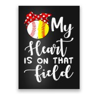 My Heart Is On That Field Baseball TShirt Softball Mom TShirt Poster