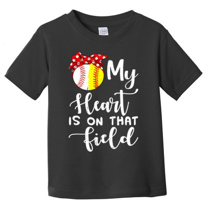 My Heart Is On That Field Baseball TShirt Softball Mom TShirt Toddler T-Shirt
