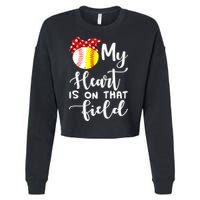 My Heart Is On That Field Baseball TShirt Softball Mom TShirt Cropped Pullover Crew