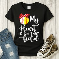 My Heart Is On That Field Baseball TShirt Softball Mom TShirt Womens T-Shirt