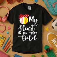 My Heart Is On That Field Baseball TShirt Softball Mom TShirt Kids T-Shirt