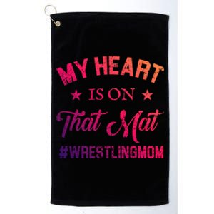 My Heart Is On That Mat Wrestling Mom Gift Platinum Collection Golf Towel