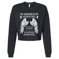 My Husband Is My Guardian Angel In Heaven Memory Memorial Cropped Pullover Crew