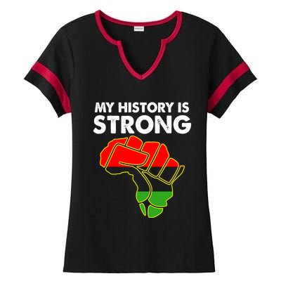 My History Is Strong Black History Month Great Gift Ladies Halftime Notch Neck Tee