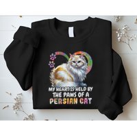 My Heart Is Held By The Paws Of A Persian Cat Cats Sweatshirt