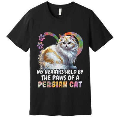 My Heart Is Held By The Paws Of A Persian Cat Cats Premium T-Shirt