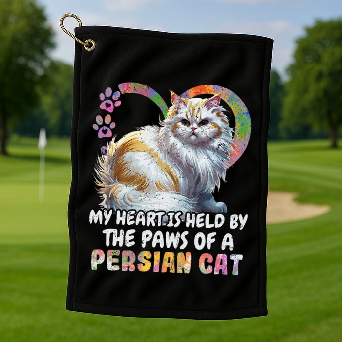 My Heart Is Held By The Paws Of A Persian Cat Cats Golf Towel