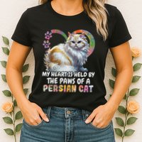 My Heart Is Held By The Paws Of A Persian Cat Cats Womens T-Shirt