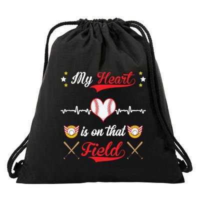 My Heart Is On That Field Baseball Lovers Meaningful Gift Drawstring Bag