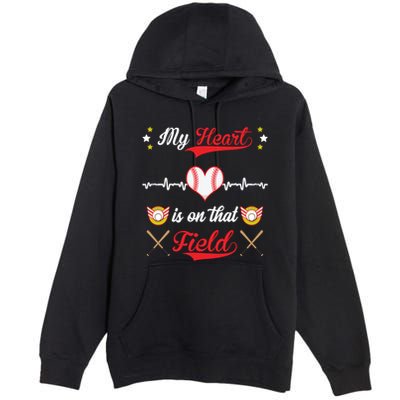 My Heart Is On That Field Baseball Lovers Meaningful Gift Premium Pullover Hoodie