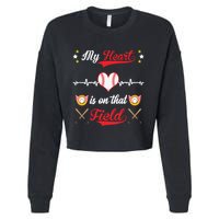 My Heart Is On That Field Baseball Lovers Meaningful Gift Cropped Pullover Crew