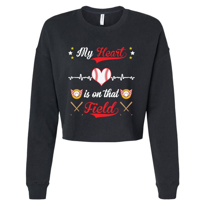 My Heart Is On That Field Baseball Lovers Meaningful Gift Cropped Pullover Crew
