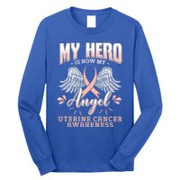 My Hero Is Now My Angel Uterine Cancer Awareness Supporter Funny Gift Long Sleeve Shirt