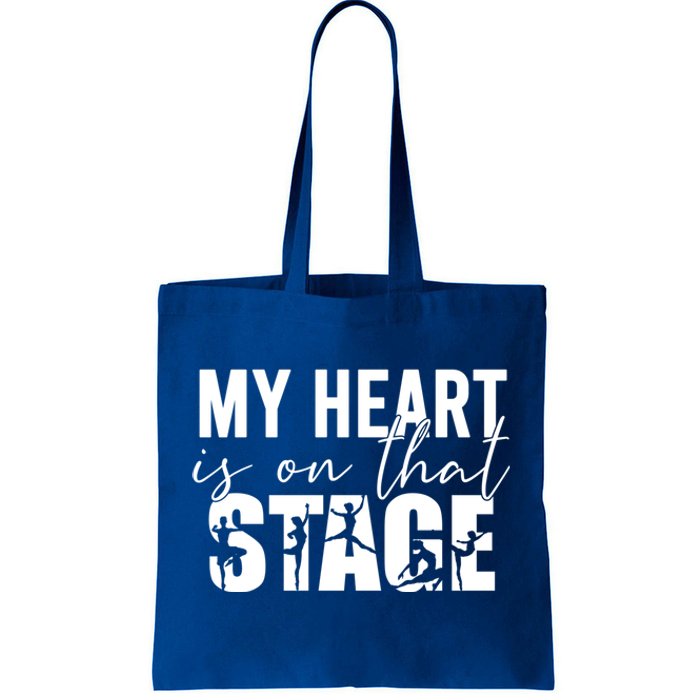 My Heart Is On That Stage Dance Mom Dancer Mama Life Gift Tote Bag