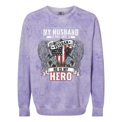 My Husband Is Not Just A Veteran He Is My Hero Wife Colorblast Crewneck Sweatshirt