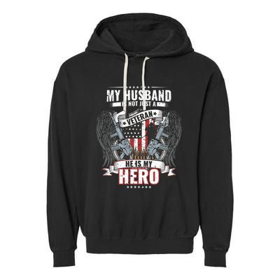 My Husband Is Not Just A Veteran He Is My Hero Wife Garment-Dyed Fleece Hoodie