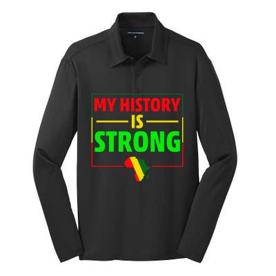 My History Is Strong Gift Black History Month Funny Gift Silk Touch Performance Long Sleeve Polo