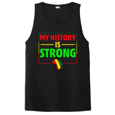 My History Is Strong Gift Black History Month Funny Gift PosiCharge Competitor Tank