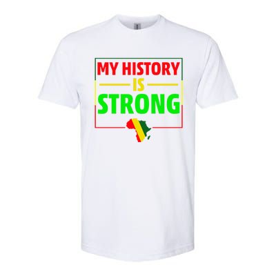 My History Is Strong Gift Black History Month Funny Gift Softstyle® CVC T-Shirt