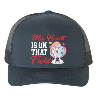 My Heart Is On That Field Baseball Gift Yupoong Adult 5-Panel Trucker Hat