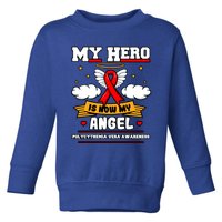 My Hero Is Now My Angel Polycythemia Vera Awareness Advocate Funny Gift Toddler Sweatshirt