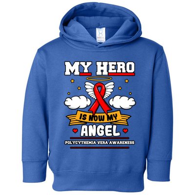 My Hero Is Now My Angel Polycythemia Vera Awareness Advocate Funny Gift Toddler Hoodie