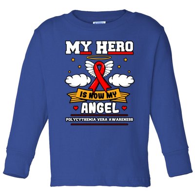 My Hero Is Now My Angel Polycythemia Vera Awareness Advocate Funny Gift Toddler Long Sleeve Shirt