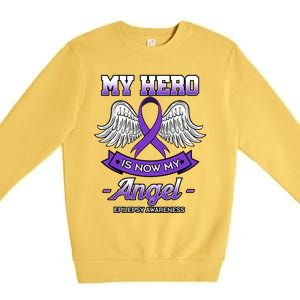 My Hero Is Now My Angel Epilepsy Awareness Purple Epileptic Funny Gift Premium Crewneck Sweatshirt