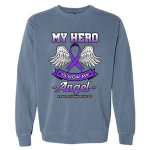 My Hero Is Now My Angel Epilepsy Awareness Purple Epileptic Funny Gift Garment-Dyed Sweatshirt