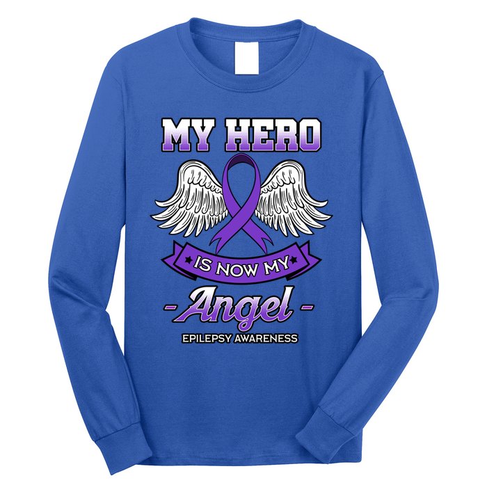 My Hero Is Now My Angel Epilepsy Awareness Purple Epileptic Funny Gift Long Sleeve Shirt