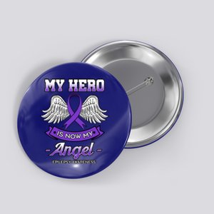 My Hero Is Now My Angel Epilepsy Awareness Purple Epileptic Funny Gift Button