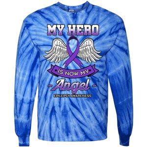 My Hero Is Now My Angel Epilepsy Awareness Purple Epileptic Funny Gift Tie-Dye Long Sleeve Shirt