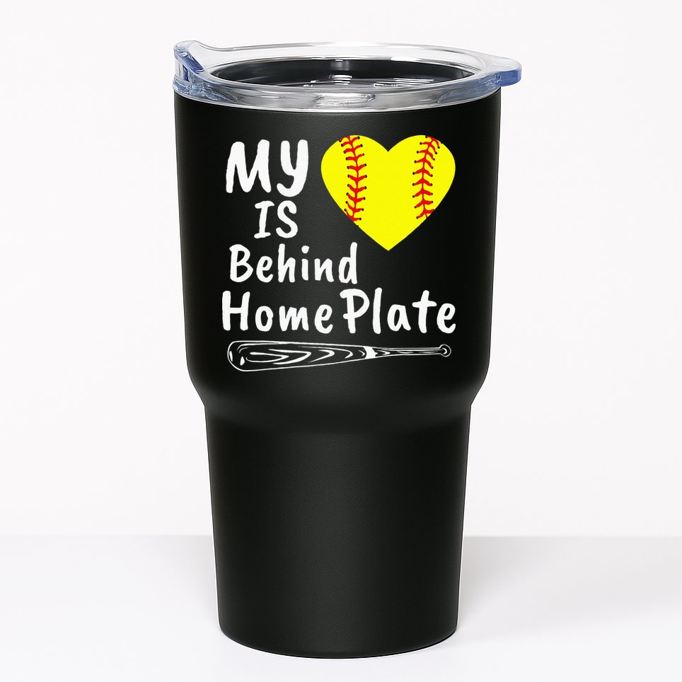 My Heart Is Behind Home Plate Softball Proud Mom Dad Tumbler