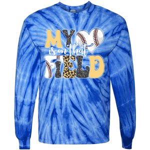 My Heart Is On That Field Tee Leopard Baseball Softball Mom Gift Tie-Dye Long Sleeve Shirt