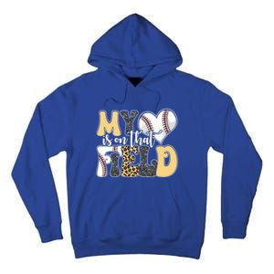 My Heart Is On That Field Tee Leopard Baseball Softball Mom Gift Tall Hoodie