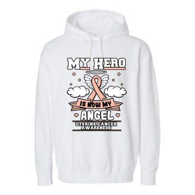 My Hero Is Now My Angel Uterine Cancer Awareness Warrior Cute Gift Garment-Dyed Fleece Hoodie