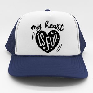 My Heart Is Full Trucker Hat