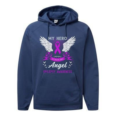 My Hero Is Now My Angel Epilepsy Awareness Purple Ribbon Gift Performance Fleece Hoodie