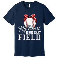 My Heart Is On That Field Baseball Mom Wife Premium T-Shirt