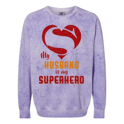 My Husband Is Superhero Gift Mother Father Day Colorblast Crewneck Sweatshirt