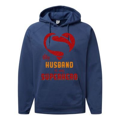 My Husband Is Superhero Gift Mother Father Day Performance Fleece Hoodie