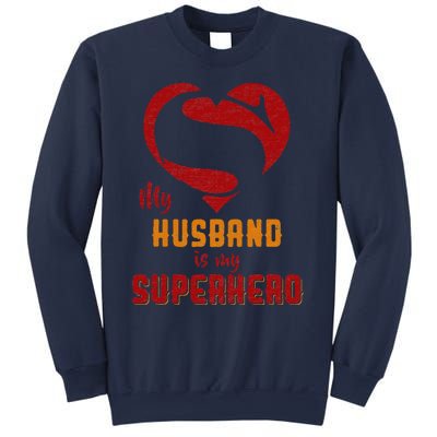 My Husband Is Superhero Gift Mother Father Day Sweatshirt