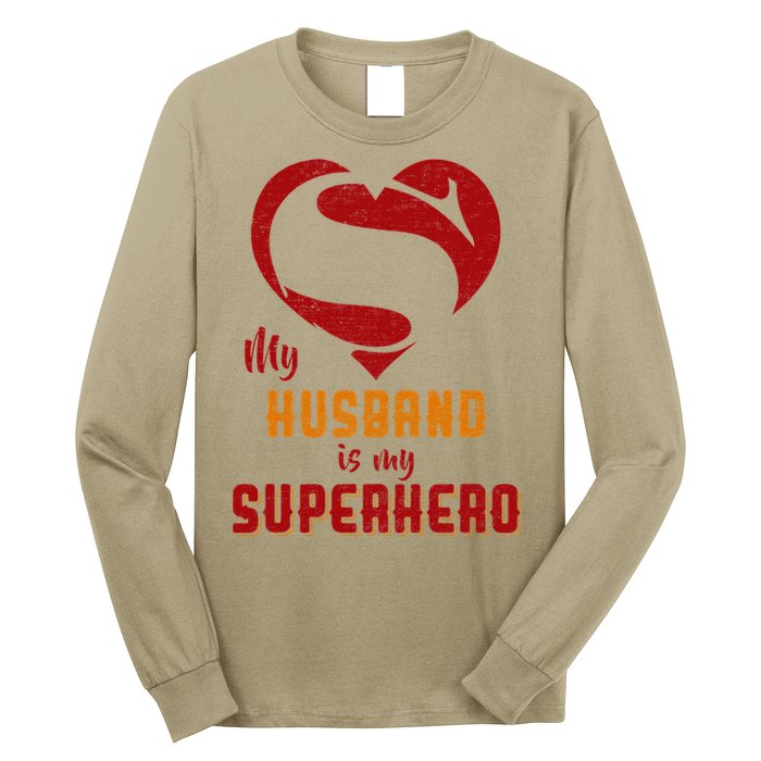 My Husband Is Superhero Gift Mother Father Day Long Sleeve Shirt