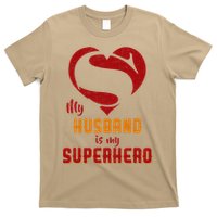 My Husband Is Superhero Gift Mother Father Day T-Shirt