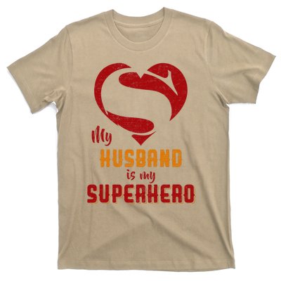 My Husband Is Superhero Gift Mother Father Day T-Shirt