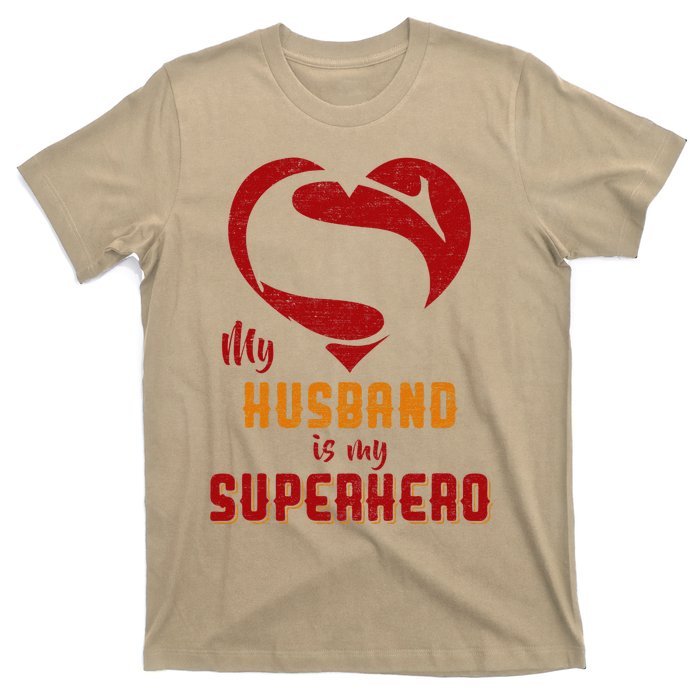 My Husband Is Superhero Gift Mother Father Day T-Shirt