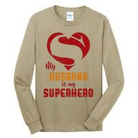 My Husband Is Superhero Gift Mother Father Day Tall Long Sleeve T-Shirt