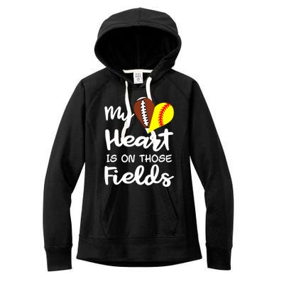 My Heart Is On Those Fields Football Softball Player Mom Gift Women's Fleece Hoodie