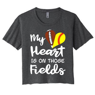 My Heart Is On Those Fields Football Softball Player Mom Gift Women's Crop Top Tee