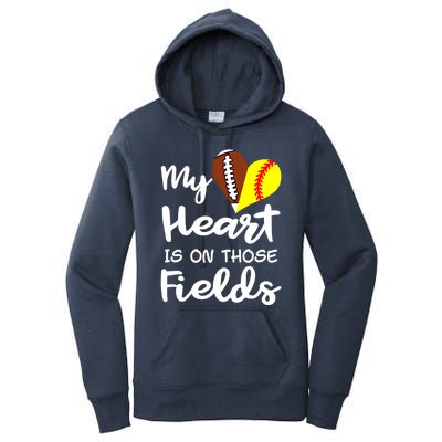 My Heart Is On Those Fields Football Softball Player Mom Gift Women's Pullover Hoodie